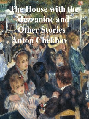 cover image of The House with the Mezzanine and Other Stories